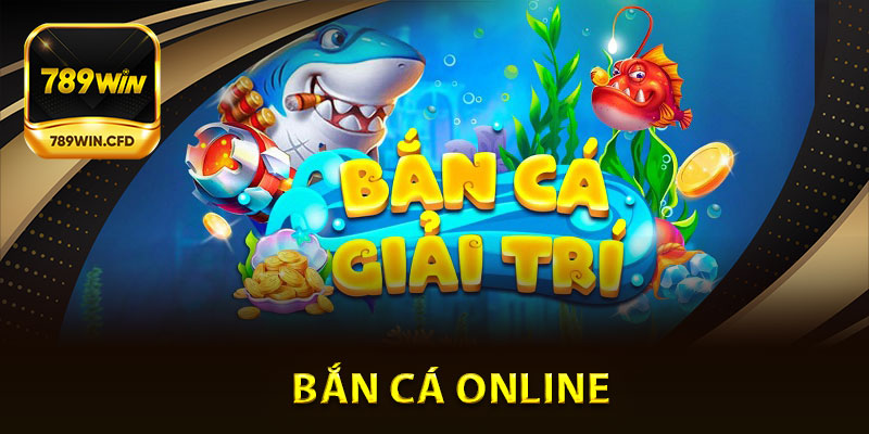 Bắn Cá Online