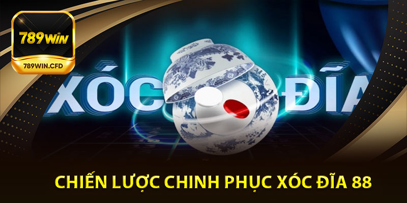 Chiến lược để chinh phục tất cả các ván cược tại Xóc Đĩa 88