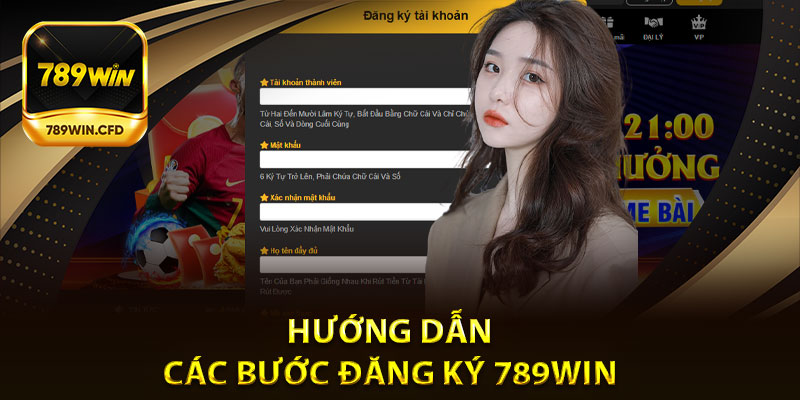 Hướng dẫn các bước đăng ký 789Win